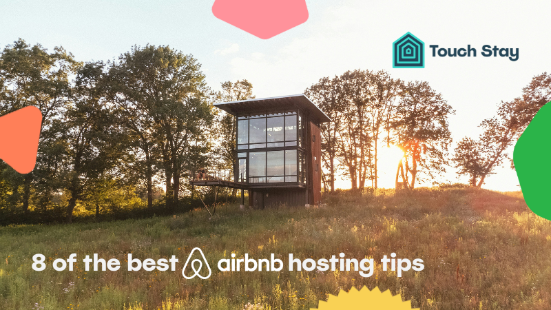 8 of the best Airbnb hosting tips