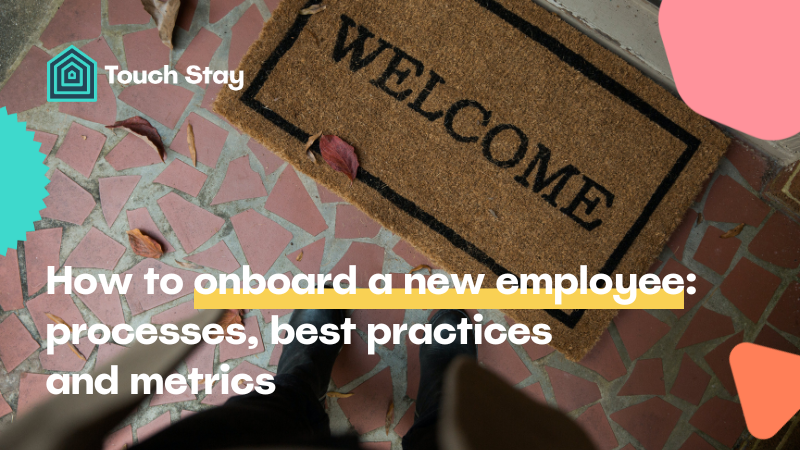 How to onboard a new employee: processes, best practices and metrics